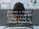 Become a Better Entrepreneur by Doing These 50 Things Regularly