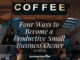 Four Ways to Become a Productive Small Business Owner