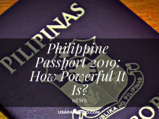 Philippine Passport 2019: How Powerful It Is?